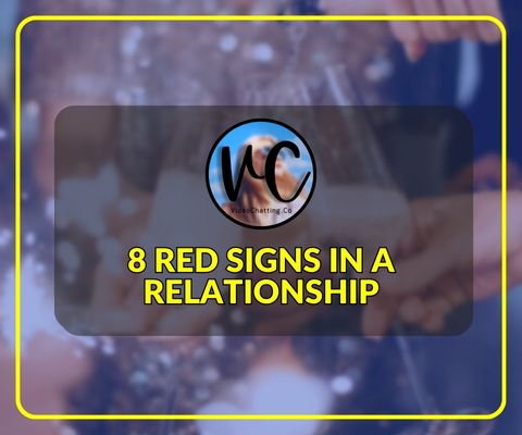 8 Red Signs in a Relationship